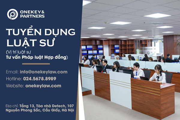 Onekey & Partners tuyển dụng vị trí Luật sư tư vấn pháp luật Hợp đồng