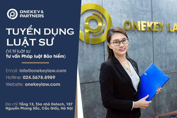 Onekey & Partners tuyển dụng vị trí Luật sư tư vấn pháp luật Bảo hiểm